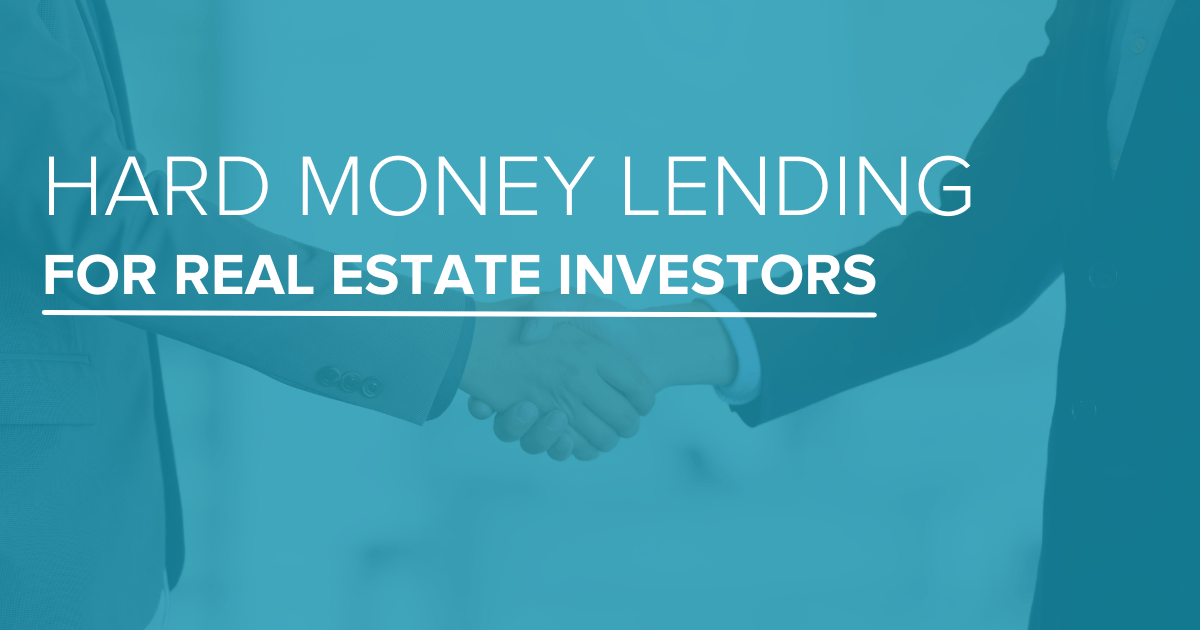Hard money lending for real estate investors