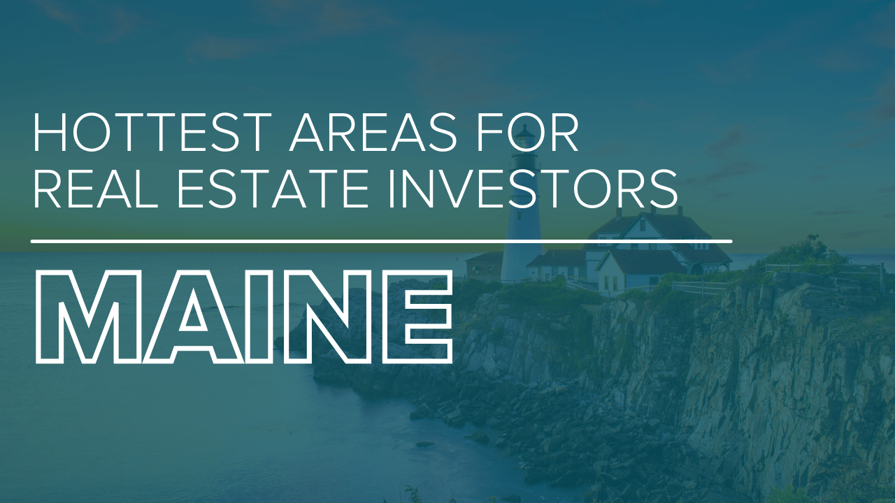 Best Maine spots for real estate investors