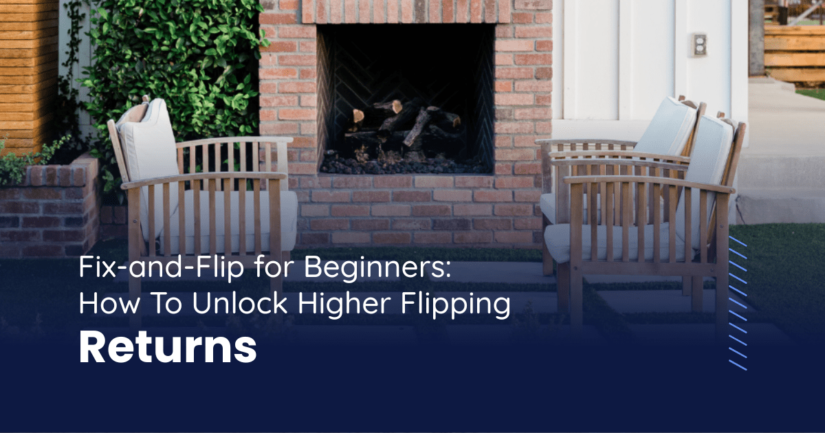 Fix-and-Flip Loans for Beginners