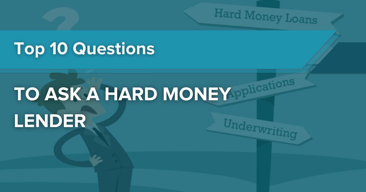questions to ask a hard money lender