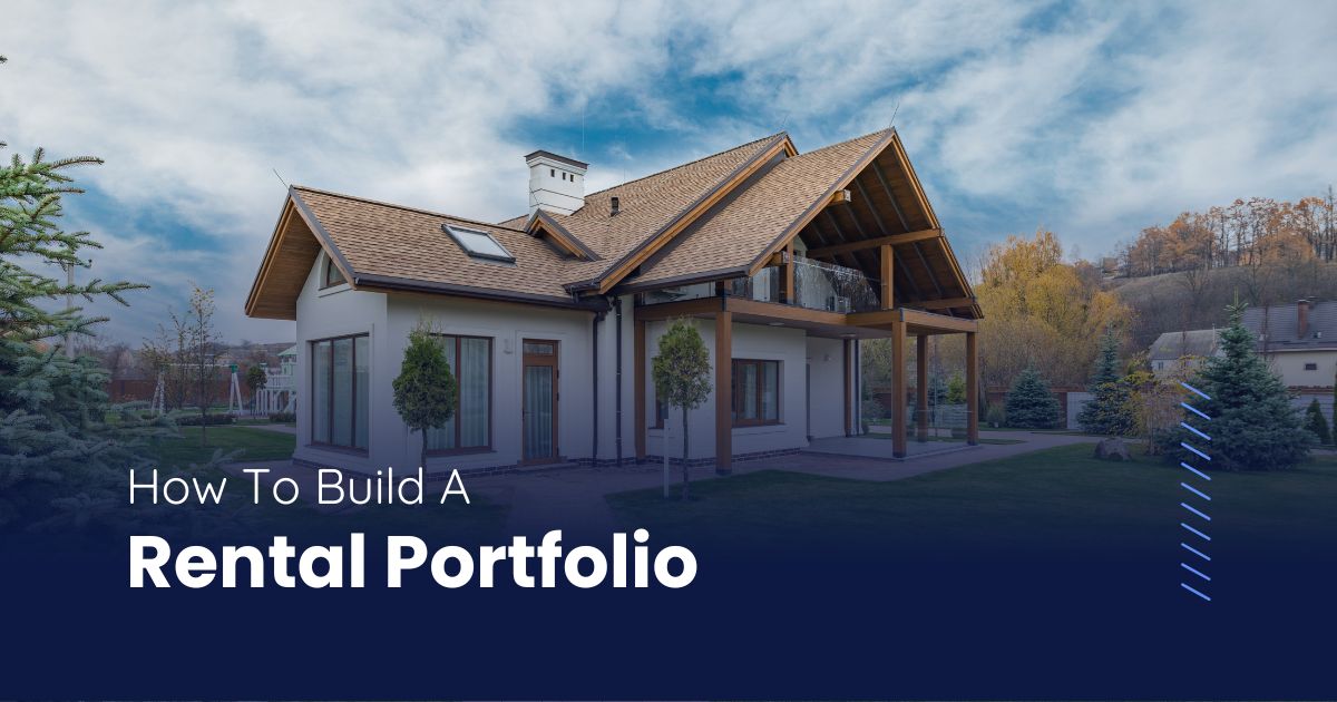 How To Build A Rental Portfolio From Scratch