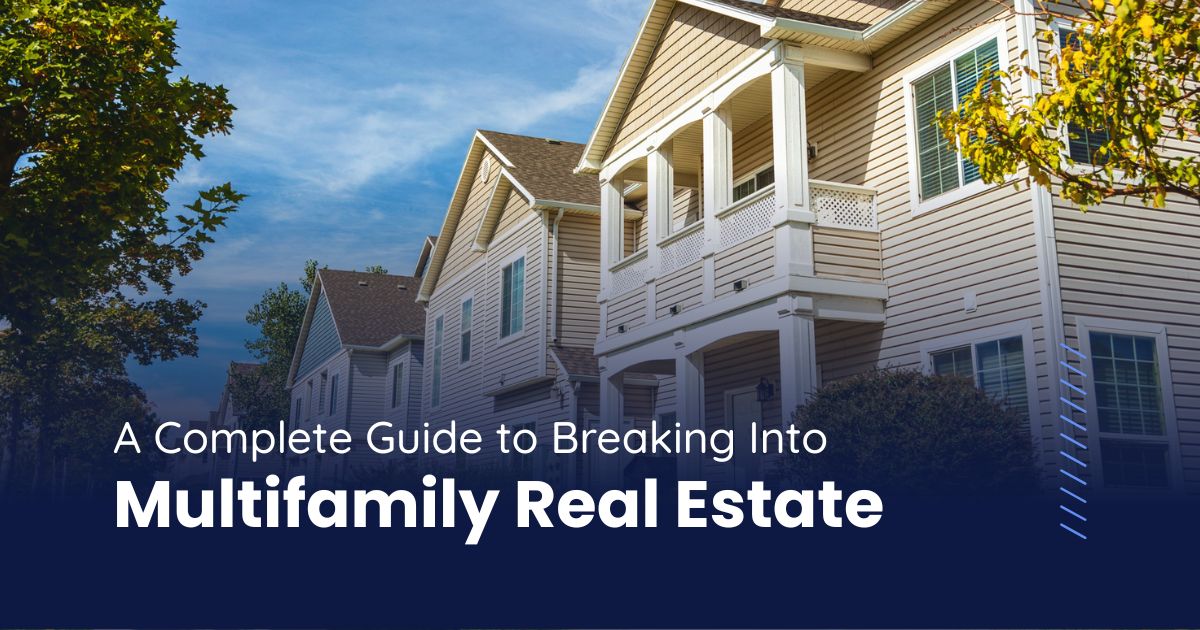 How to Get Into Multifamily Real Estate