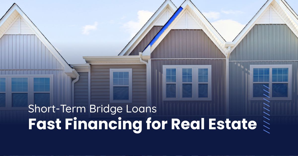 Short-Term Bridge Loans for Real Estate