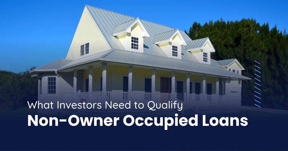 Non-Owner Occupied Loan Requirements